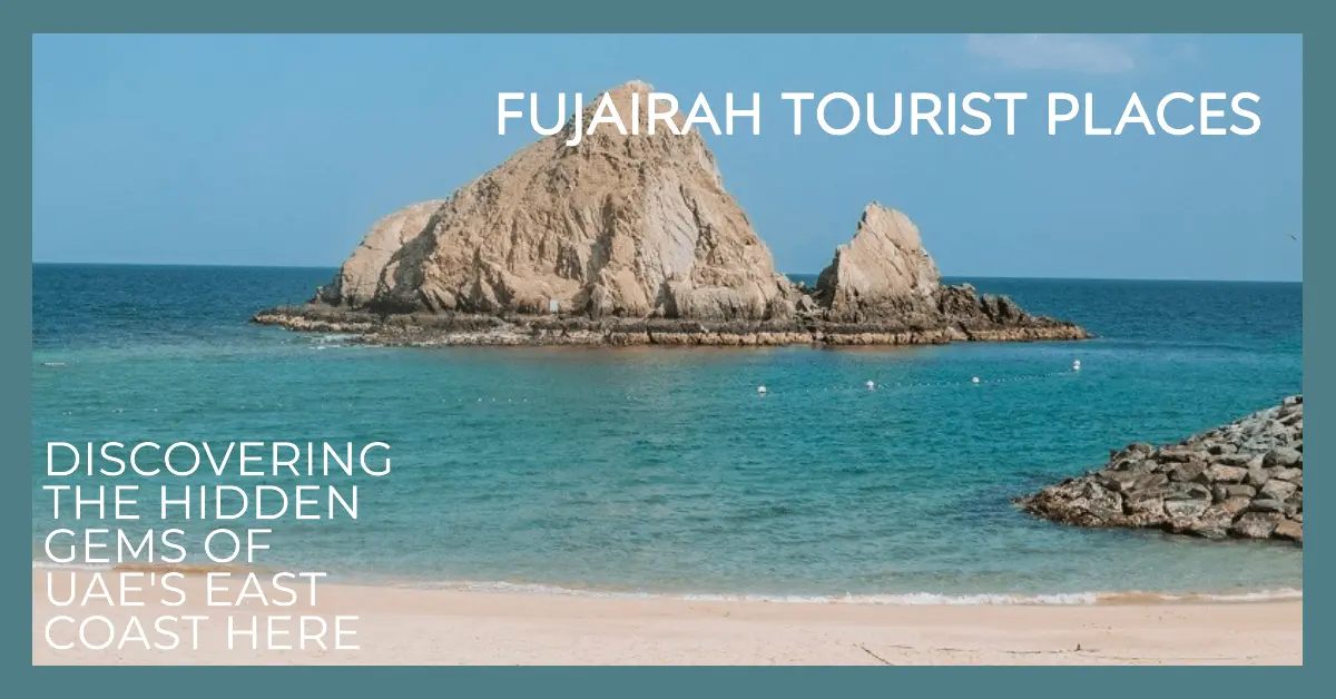 Why Visit Fujairah: A Hidden Gem in the UAE